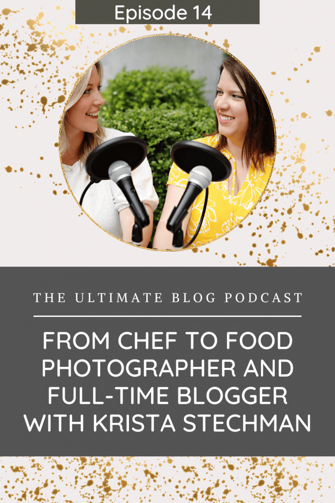 From Chef to Food Photographer and Full-time Blogger with Krista Stechman