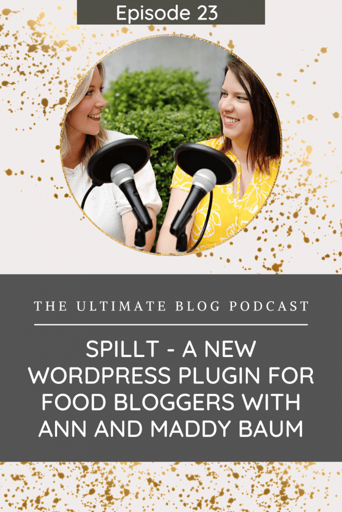 Spillt – A New WordPress Plugin for Food Bloggers with Ann and Maddy Baum